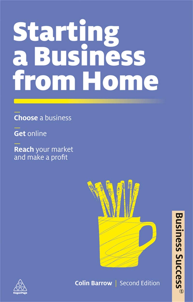 Business Success: Starting a Business from Home, 2/e