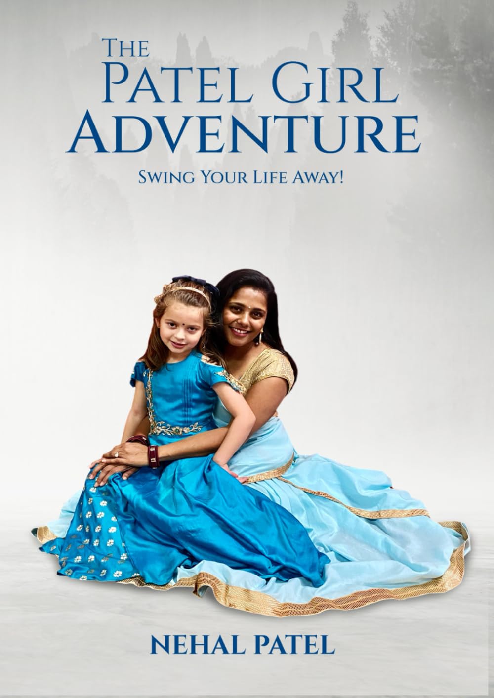 The Patel Girl Adventure: Swing Your Life Away! Paperback – September 21, 2023