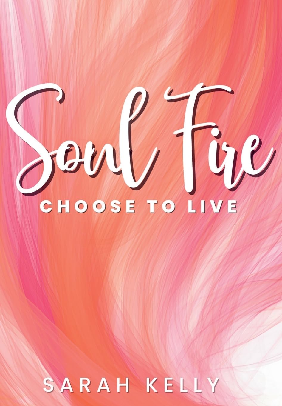 Soul Fire: Choose to Live