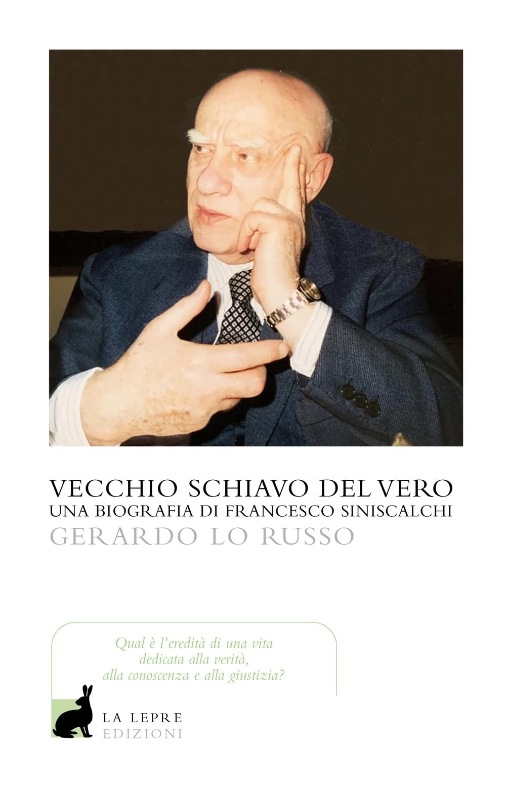 Vecchio Servitore Del Vero. Una Biografia Di Francesco Siniscalchi - 4
