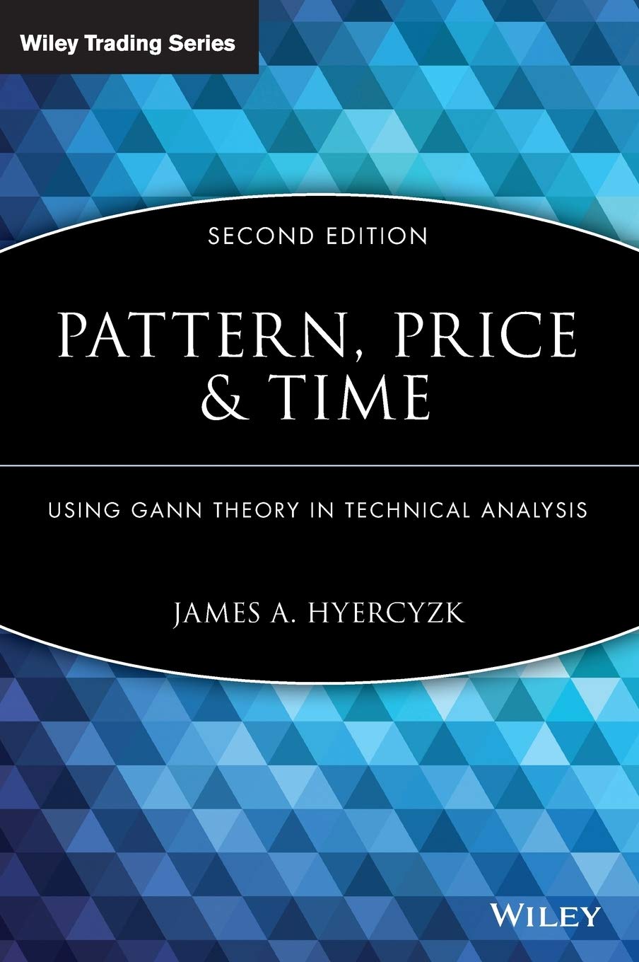 WILEY Pattern, Price and Time: Using Gann Theory in Technical Analysis