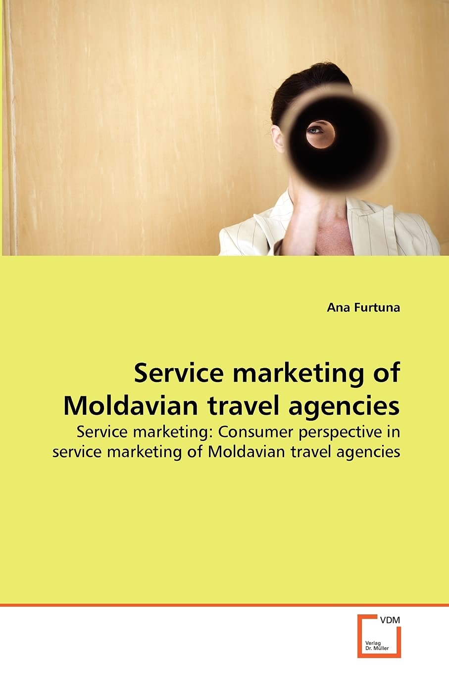 Service marketing of Moldavian travel agencies: Service marketing: Consumer perspective in service marketing of Moldavian travel agencies