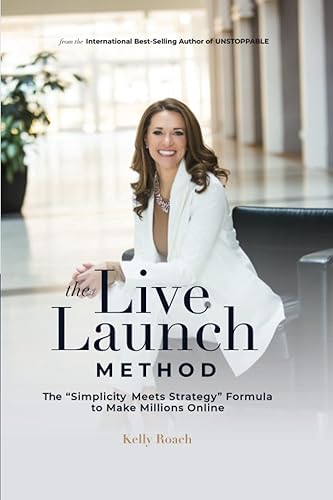The Live Launch Method The Simplicity Meets Strategy Formula to Make Millions Online