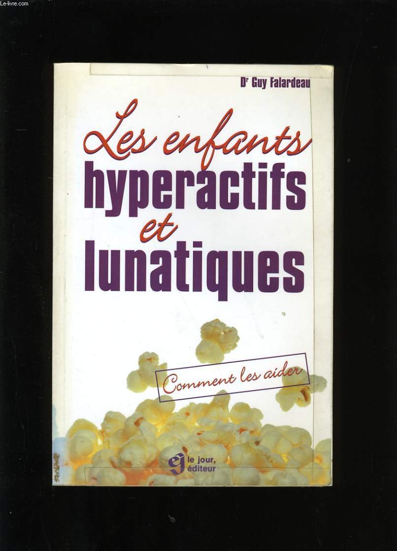 Enfant hyperactif & lunatique Falardeau, Guy (Dr)