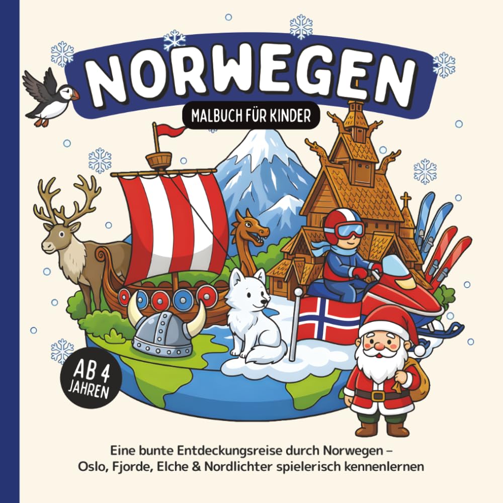 Norwegen Malbuch für Kinder ab 4 Jahren: Eine bunte Entdeckungsreise durch Norwegen – Oslo, Fjorde, Elche & Nordlichter spielerisch kennenlernen (Länder-Malbücher für Kinder)
