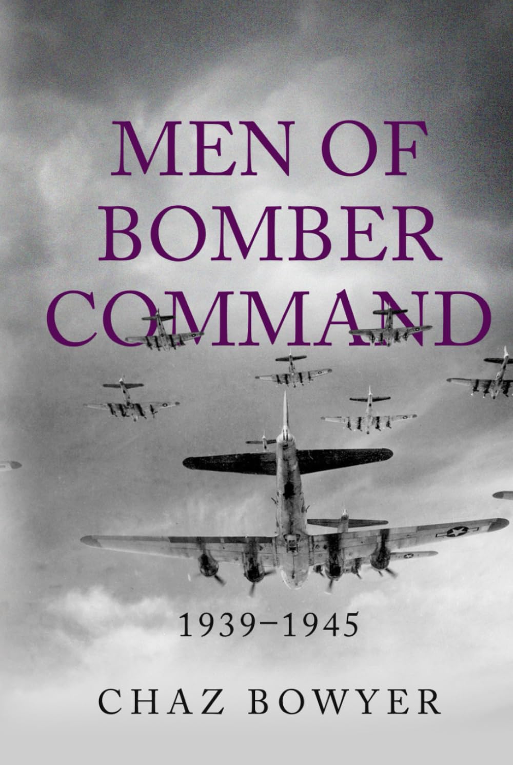 Men of Bomber Command: 1939–1945 (Heroes of the Skies)