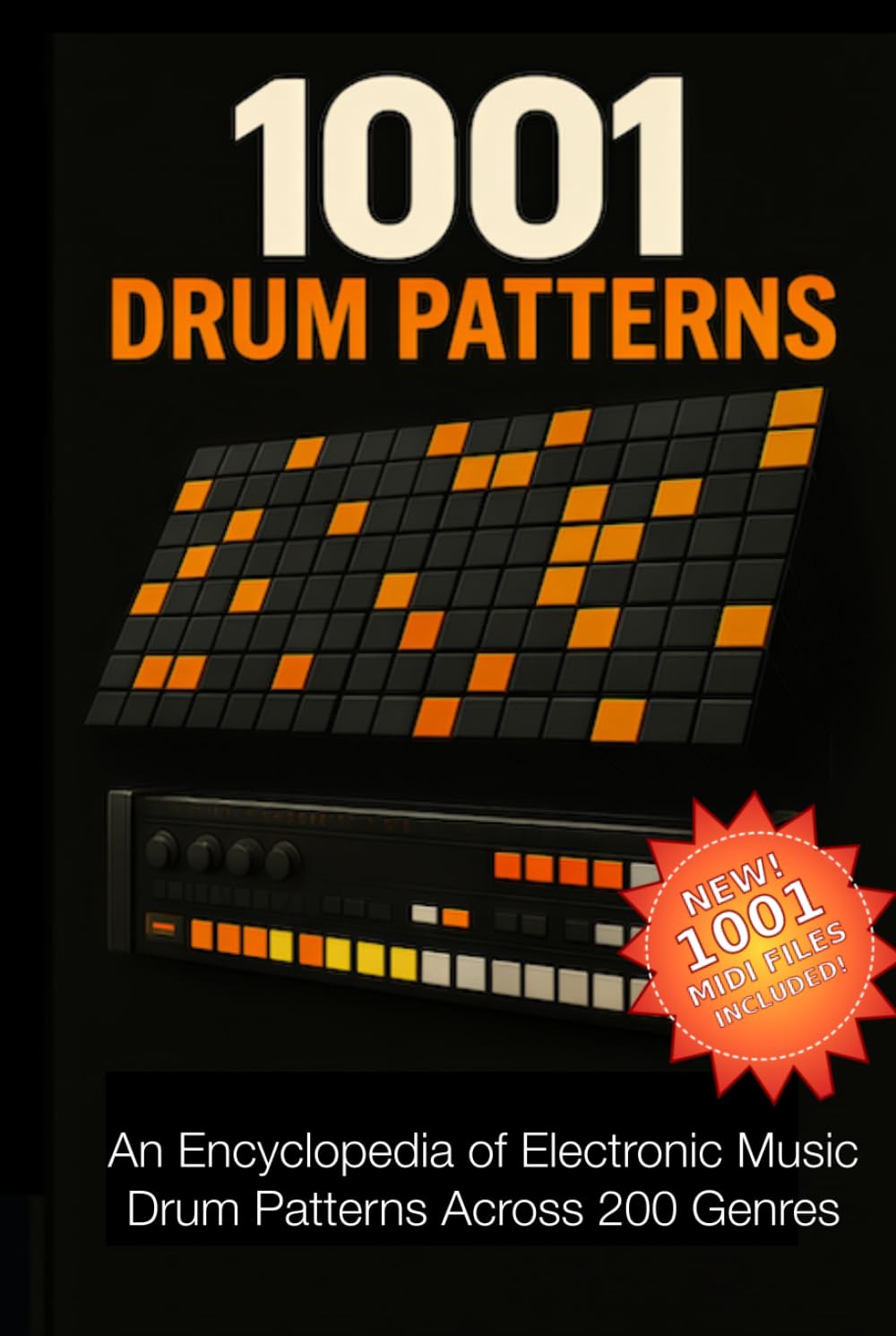 1001 Drum Patterns: An Encyclopedia of Electronic Music Drum Patterns and Genres (Music Maker Starter Series)