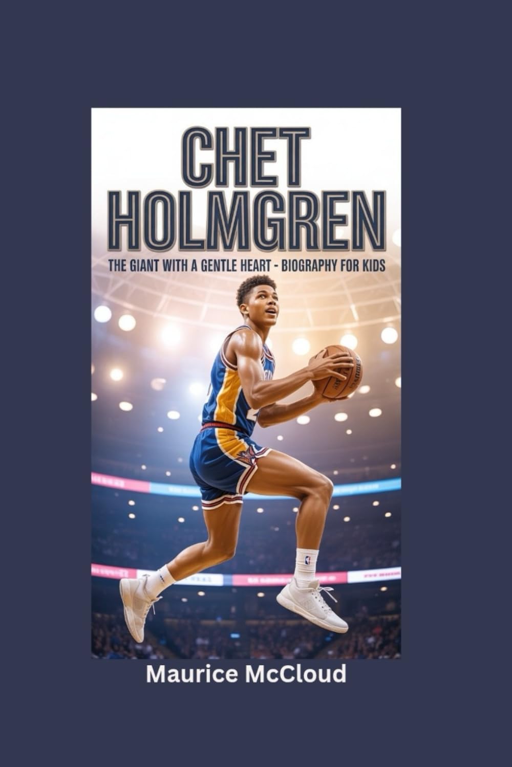 CHET HOLMGREN: The Giant with a Gentle Heart- Biography for kids