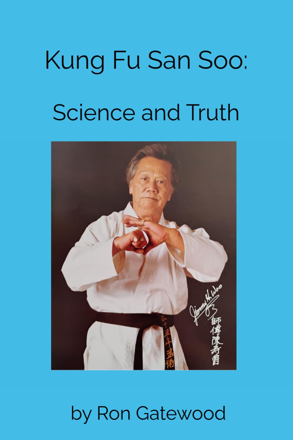 Kung Fu San Soo: Science and Truth