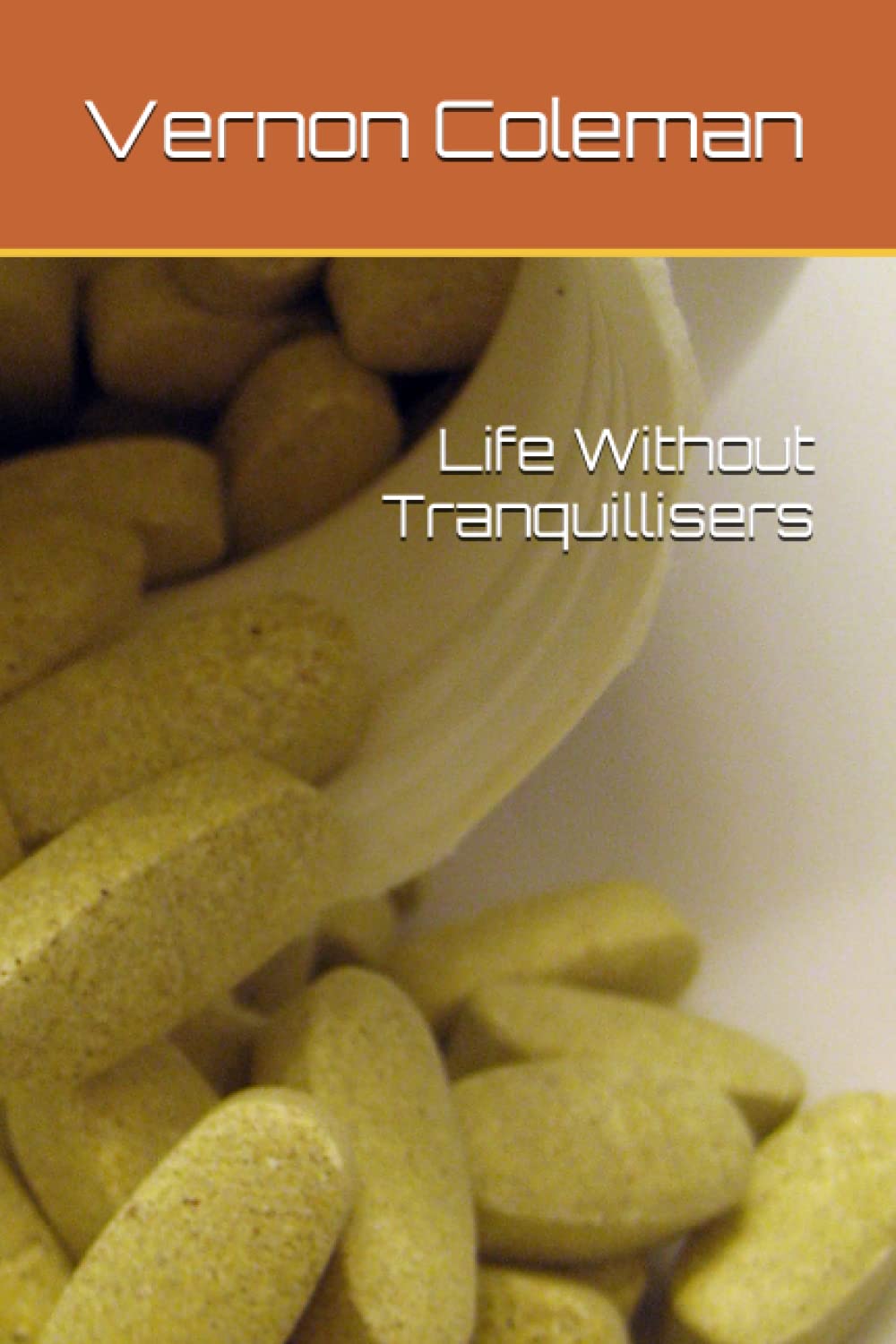Life Without Tranquillisers