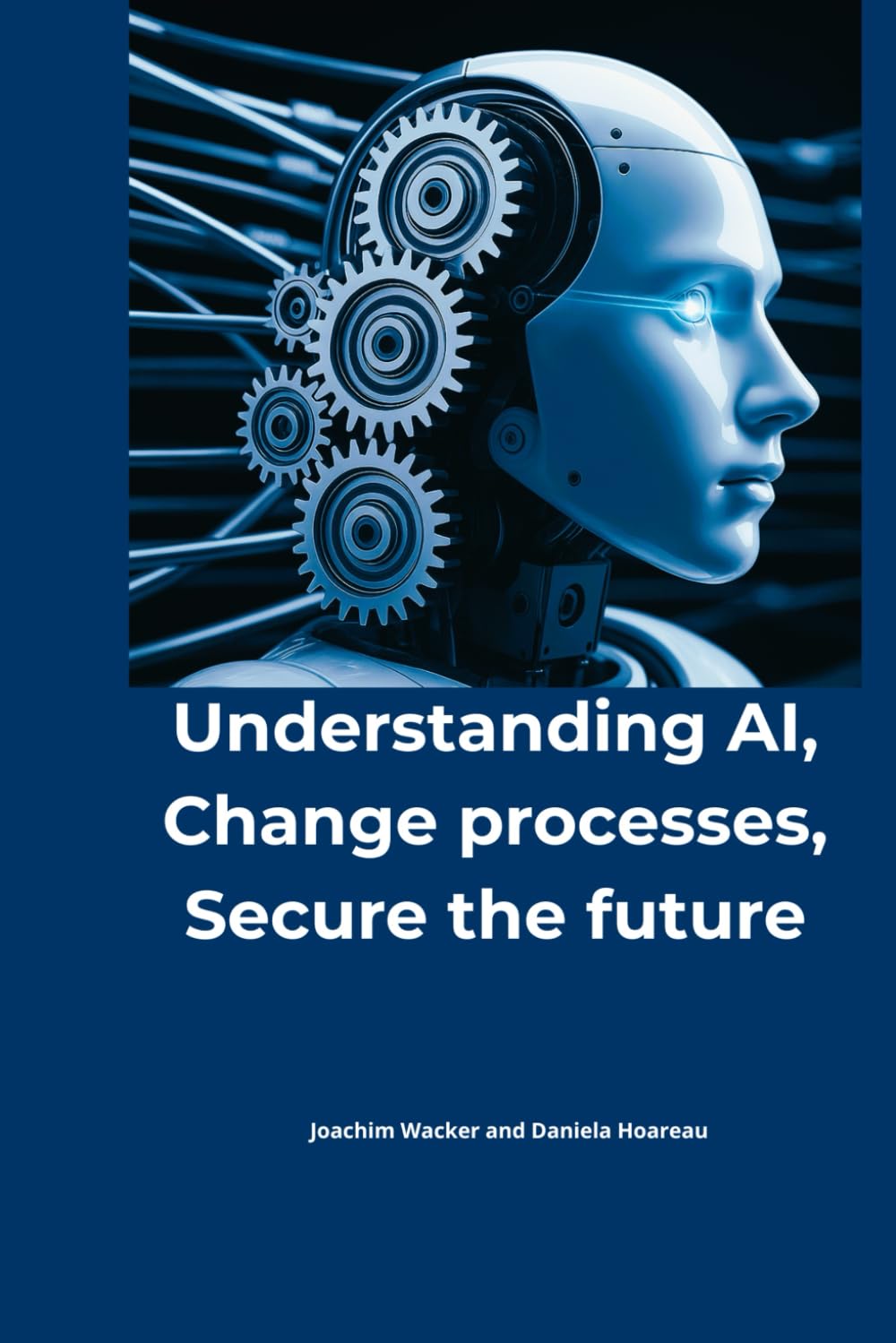 Understanding AI, Change processes, Secure the future