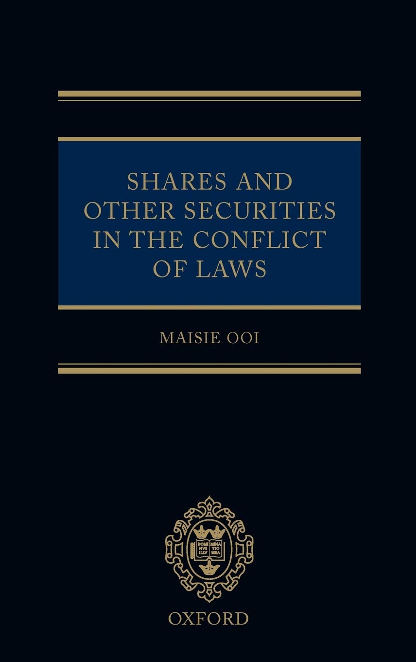 Shares and Other Securities in the Conflict of Laws (Oxford Private International Law Series)