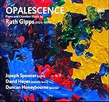 Opalescence: Piano & Chamber Music By Ruth Gipps