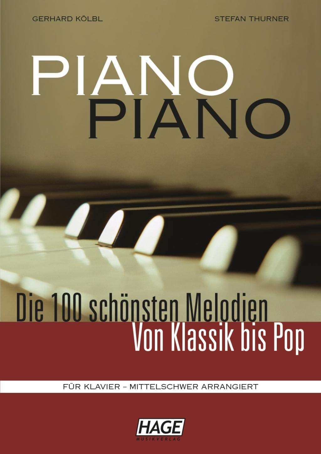 Piano, Piano: Die 100 schönsten Melodien von Klassik bis Pop. Für Klavier und Digitalpiano - mittelschwer arrangiert