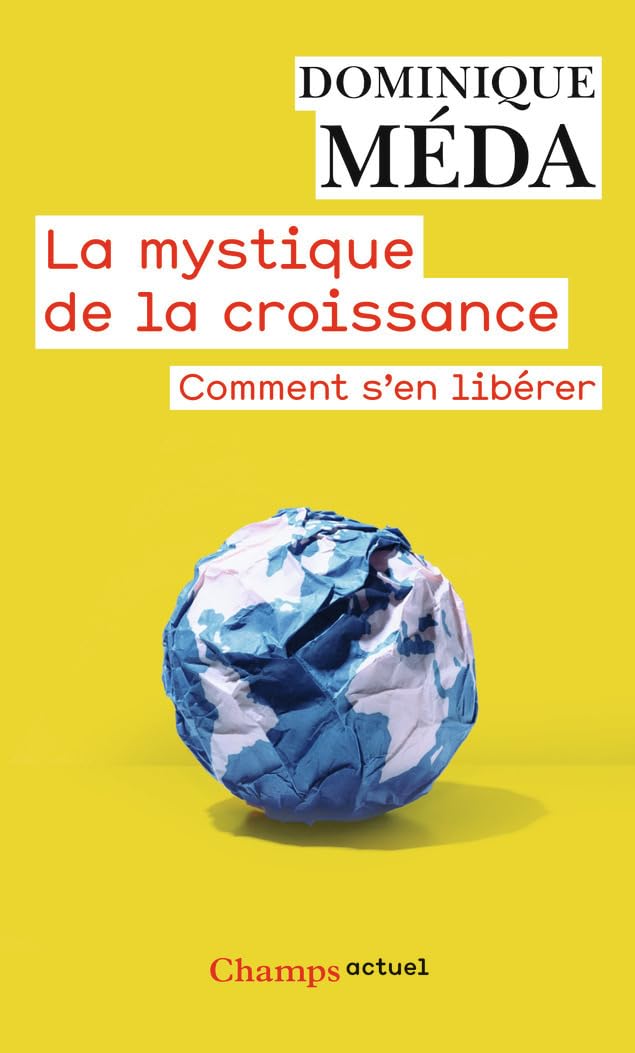 La Mystique de la croissance: Comment s'en libérer