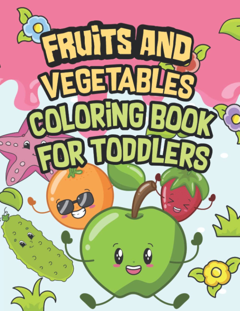 Fruits coloring book for kids: Coloring book for kids and toddlers Vegetables and fruits| Early Learning coloring book for your kids