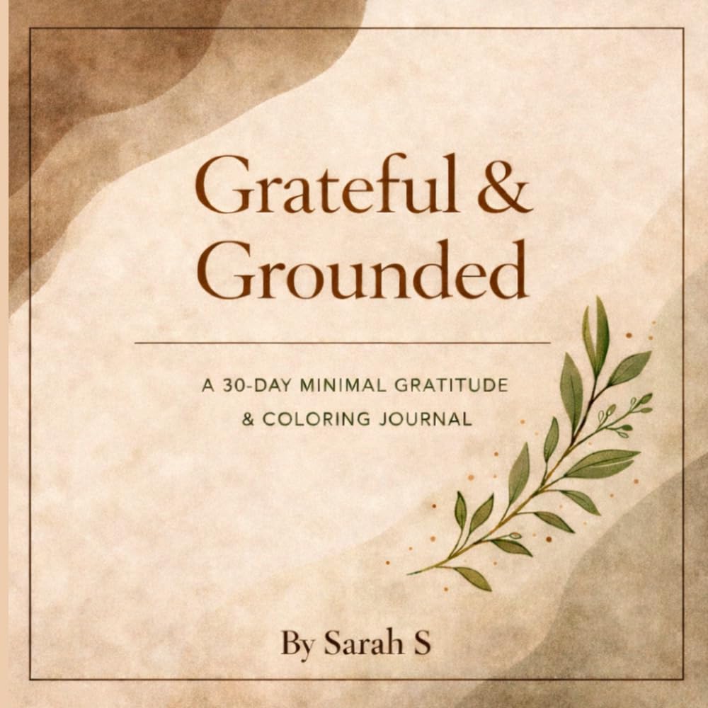 Grateful & Grounded: A 30-Day Minimal Gratitude & Coloring Journal