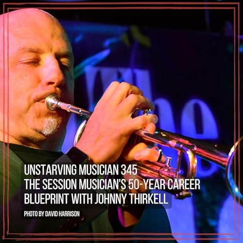 345 The Session Musician's 50-Year Career Blueprint with Johnny Thirkell