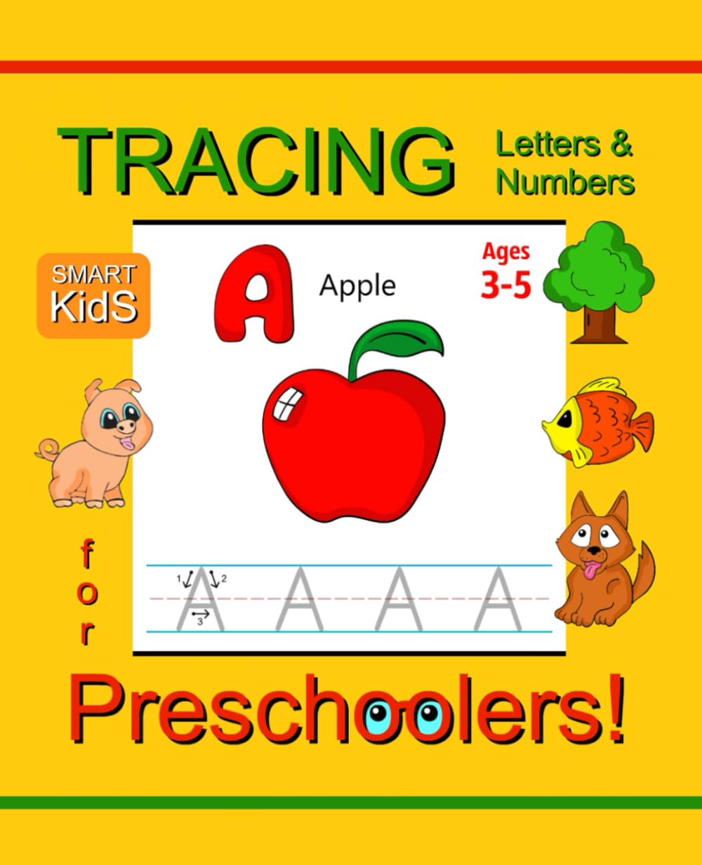 Tracing Letters and Numbers Book for Preschoolers: A Fun Practice Workbook to Learn the Alphabet and Numbers from 1 to 30 for Kids Ages 3-5 (Tracing Books for Kids)