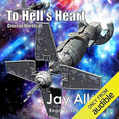 To Hell's Heart: Crimson Worlds, Book 6