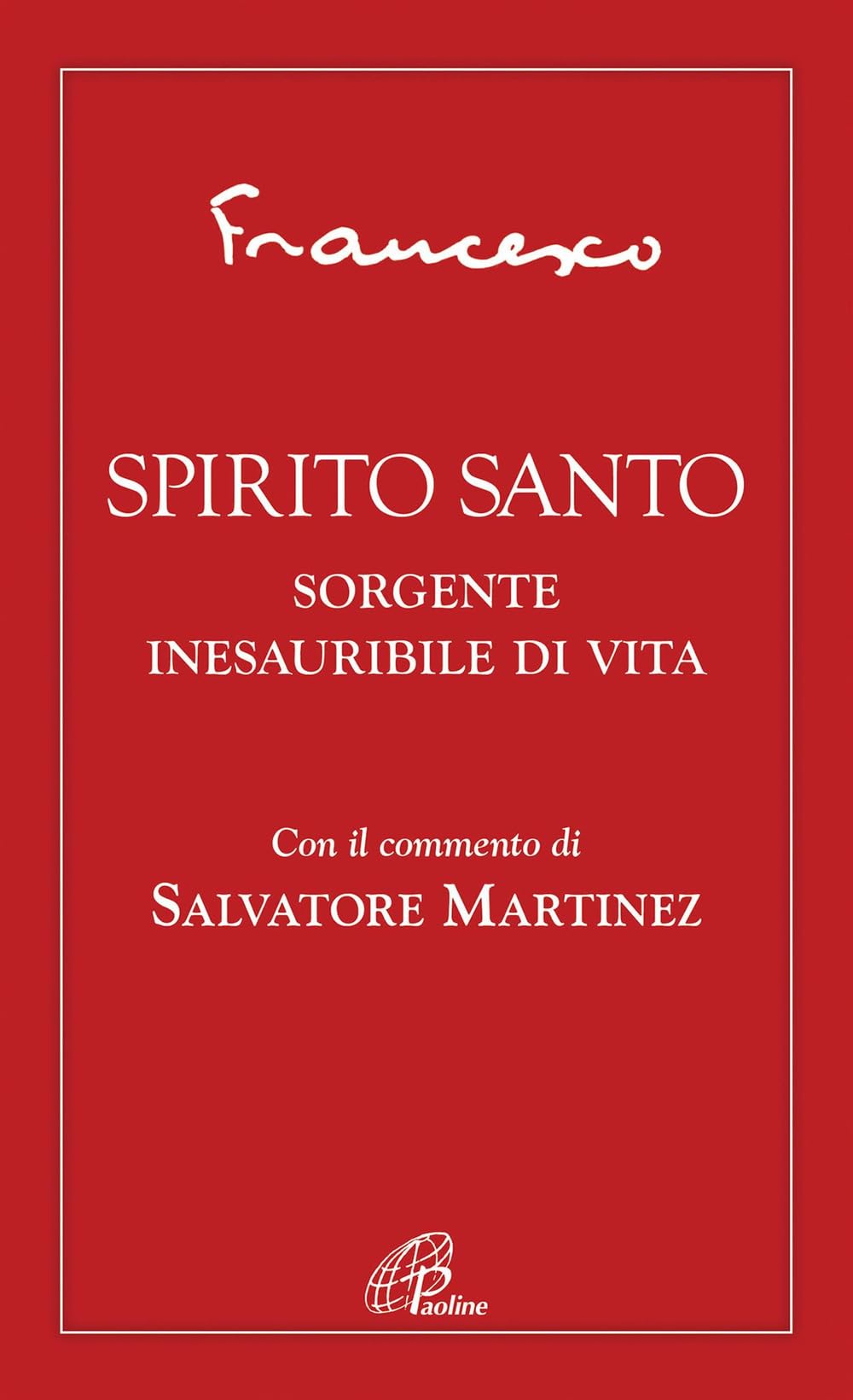 Spirito Santo. Sorgente Inesauribile Di Vita - 4