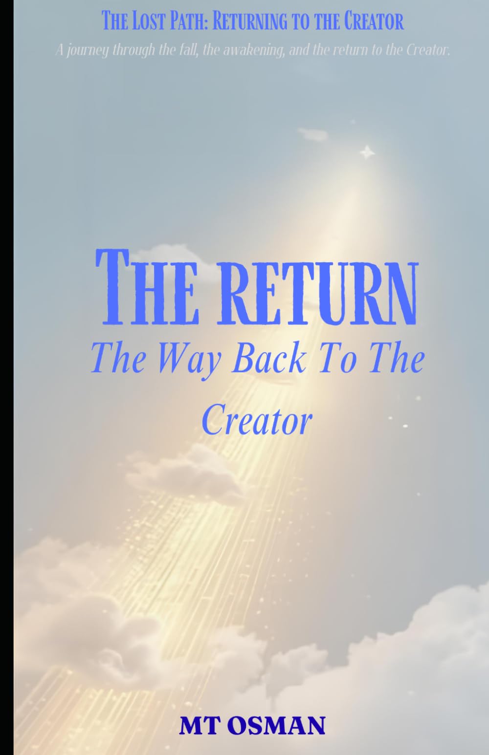 The Return: The Way Back to the Creator (The Lost Path)