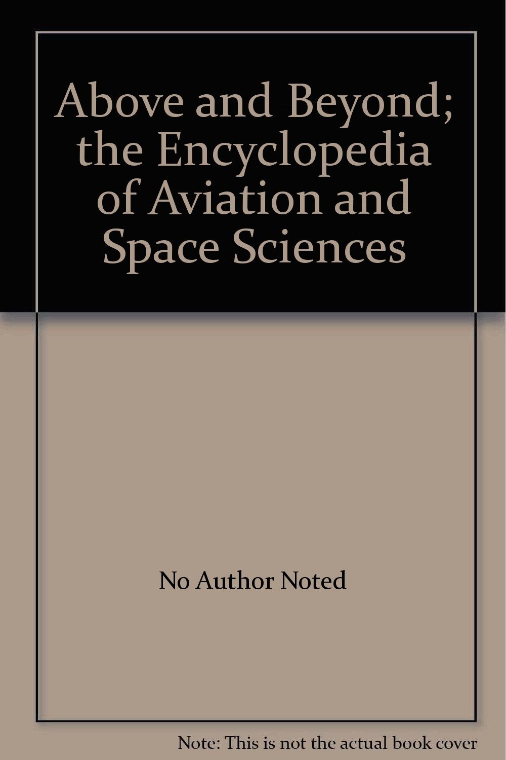 Above and Beyond the Encyclopedia of Aviation and Space Sciences (1 A