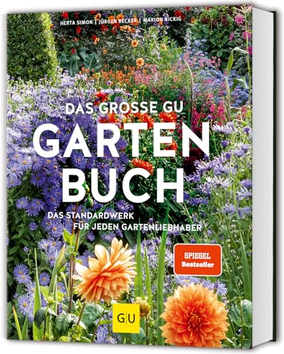 Das große GU Gartenbuch: Das Standardwerk für jeden Gartenliebhaber zu Pflanzenpflege, Gartengestlatung und Gartenpraxis (GU Gartenpraxis)