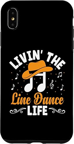 Funda para iPhone XS Max Living The Line Dance Life Country Music Funny Line Dancing Case
