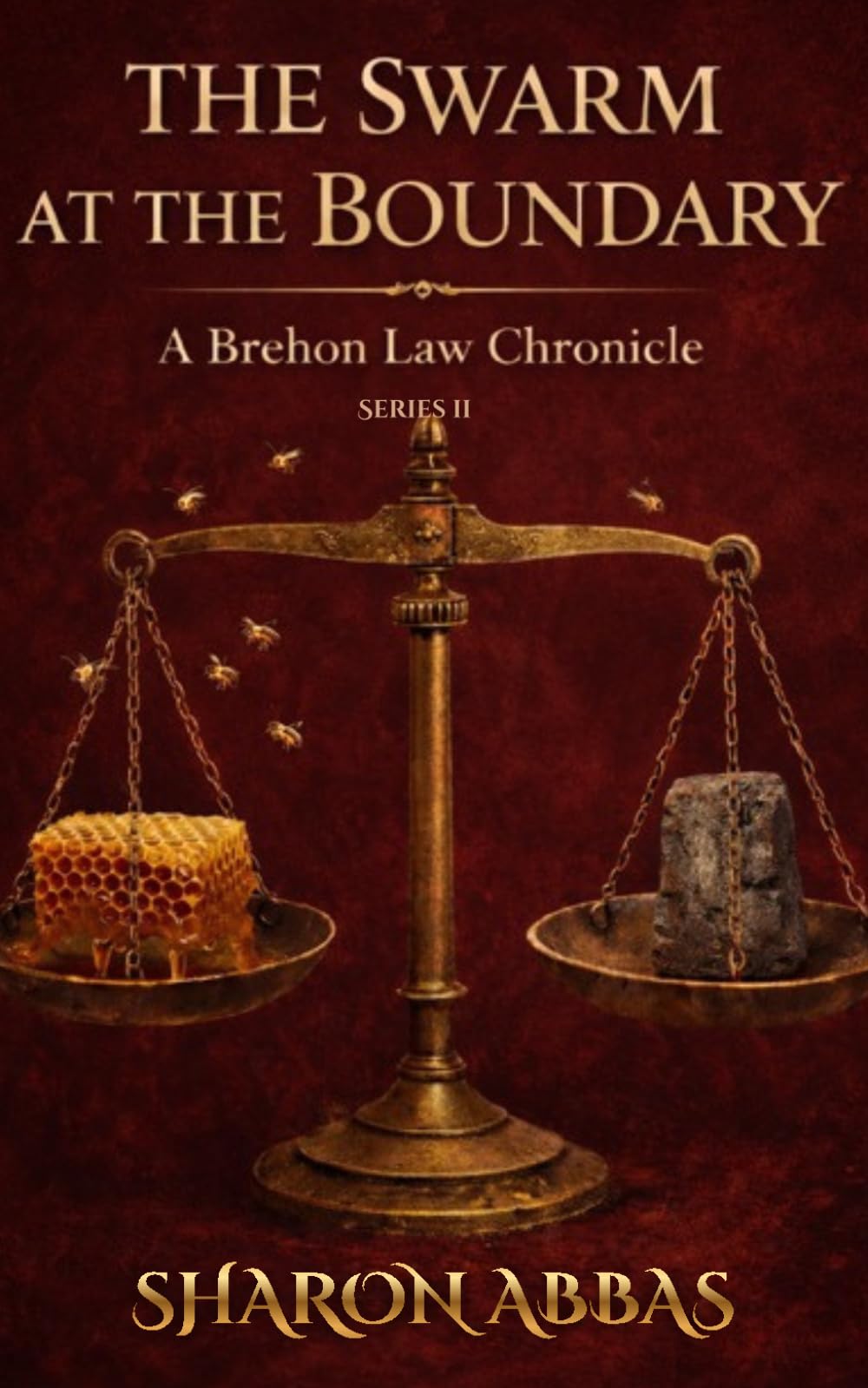 THE SWARM AT THE BOUNDARY: A Brehon Law Chronicle Book II
