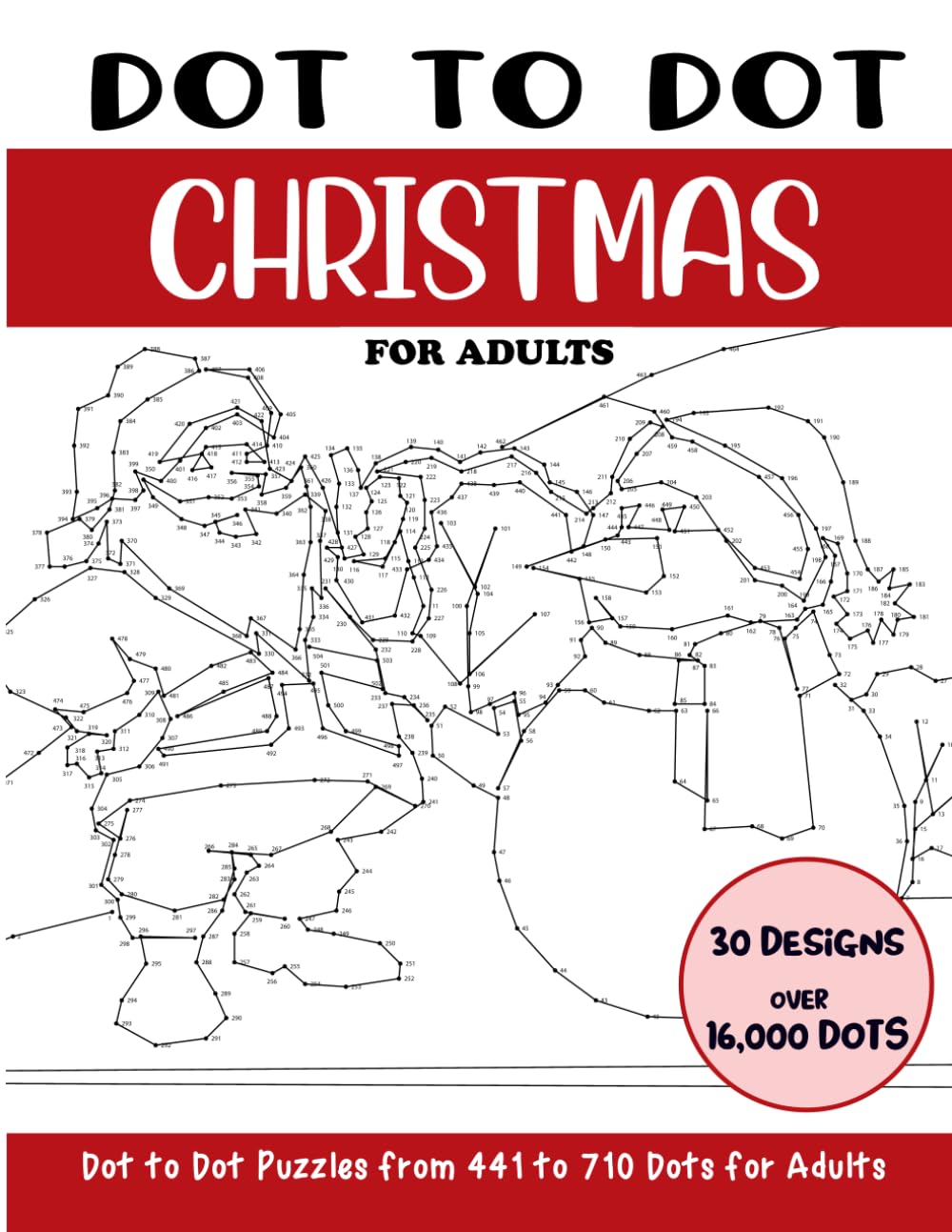 Dot to Dot Christmas for Adults: Christmas Connect the Dots Book for Adults (Over 16000 dots) (Dot to Dot Books for Adults)