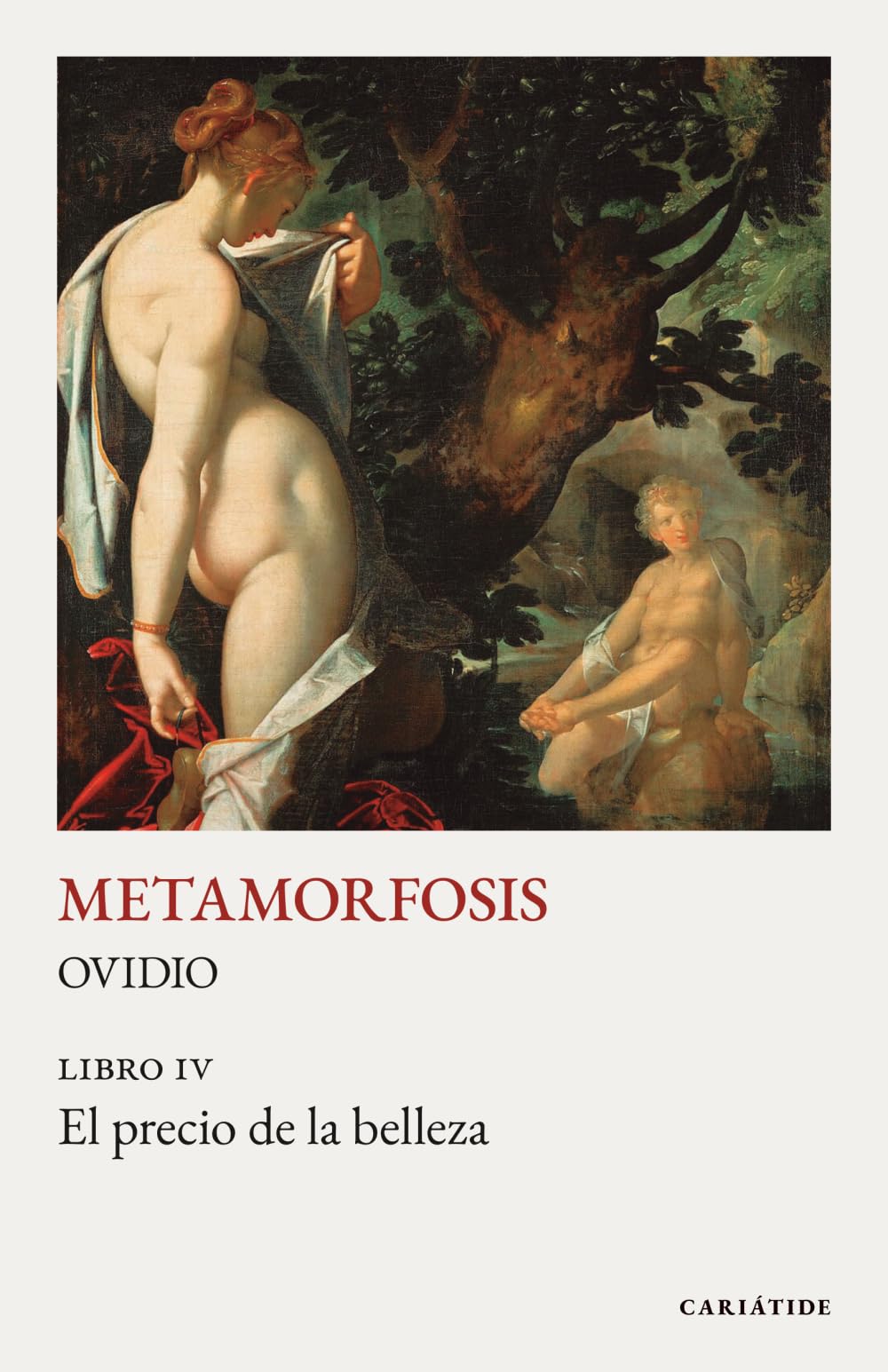 METAMORFOSIS: LIBRO IV: El precio de la belleza