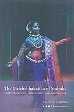 The Mrichchhakatika of Sudraka: With Introduction, Critical Essays and a Photo Essay