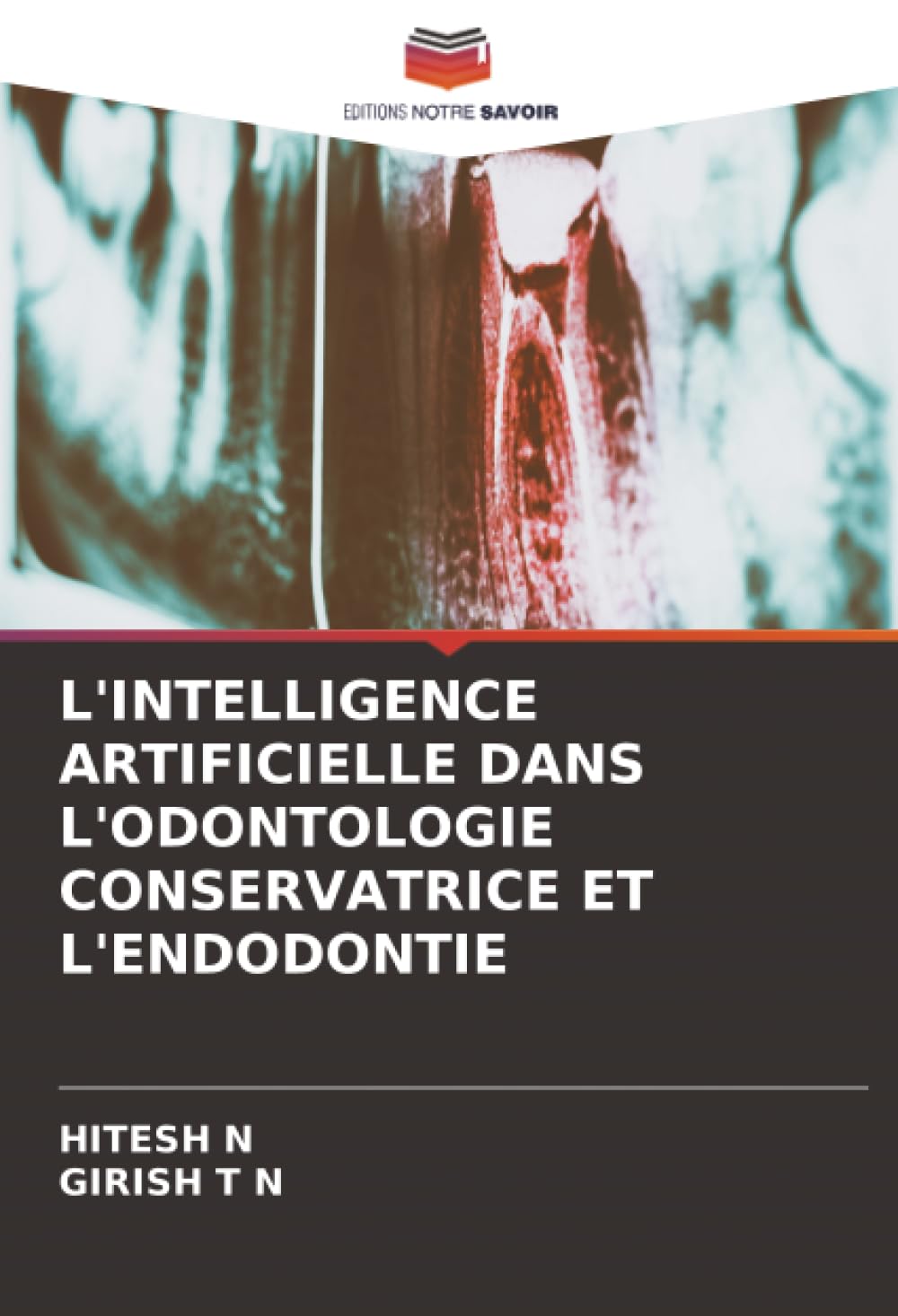 L'INTELLIGENCE ARTIFICIELLE DANS L'ODONTOLOGIE CONSERVATRICE ET L'ENDODONTIE