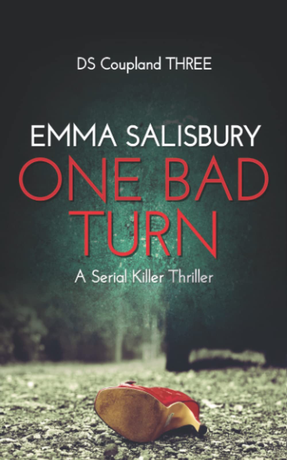 One Bad Turn: A serial killer thriller (DS Coupland)