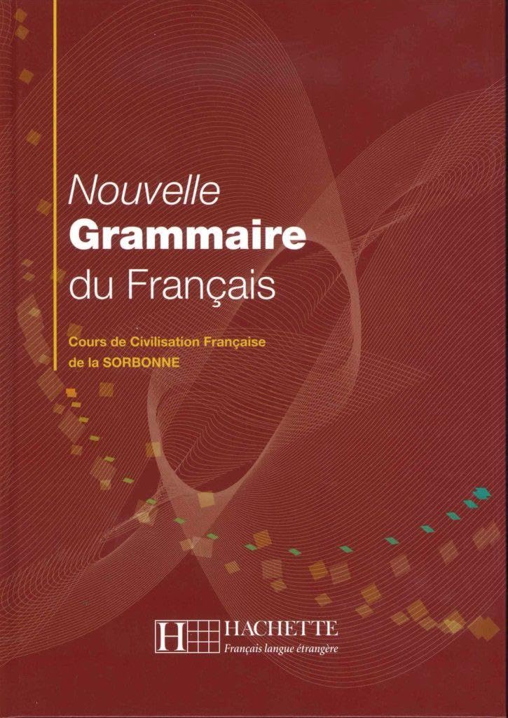 Nouvelle Grammaire du Français: Cours de Civilisation Française de la Sorbonne