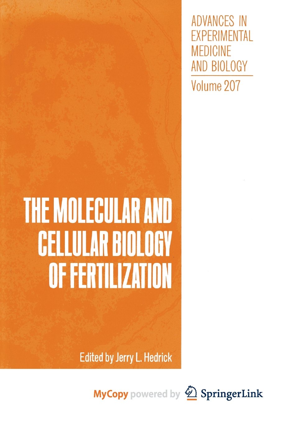 The Molecular and Cellular Biology of Fertilization
