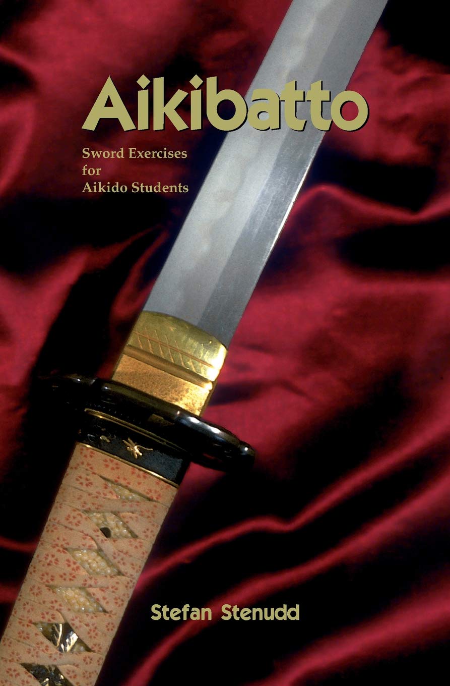 Aikibatto: Sword Exercises for Aikido Students Paperback – September 19, 2007