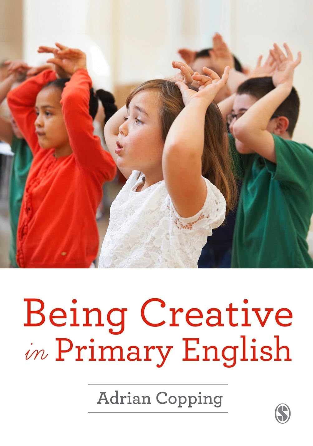 Being Creative in Primary English,Adrian Copping