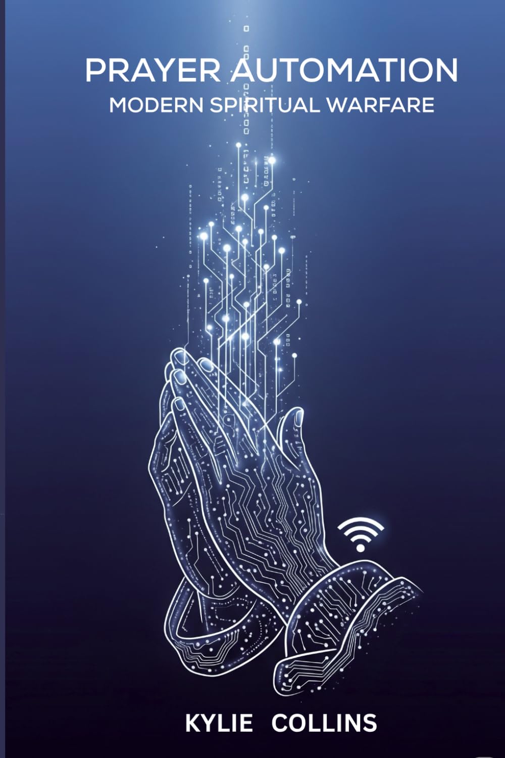 PRAYER AUTOMATION: MODERN SPIRITUAL WARFARE