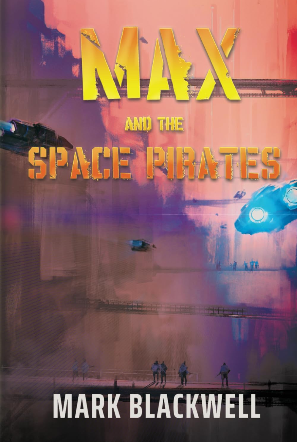 Max and the Space Pirates (The space adventures of Max and his friends.)