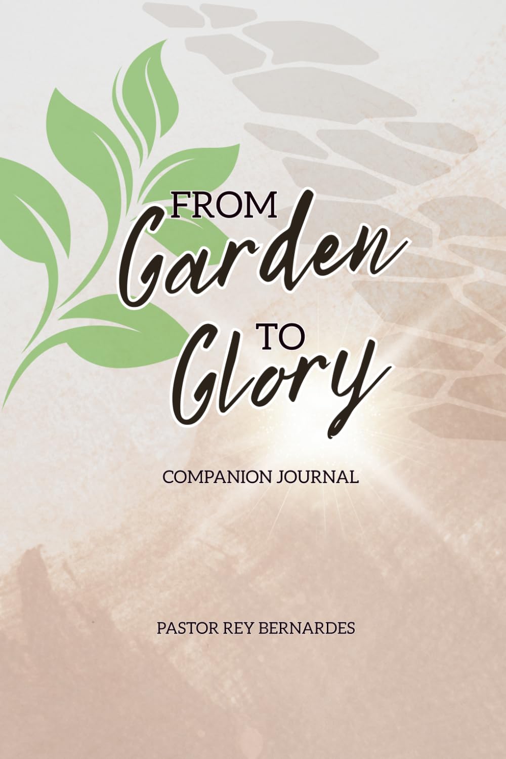 From Garden to Glory - Companion Journal (From Garden to Glory Devotional)
