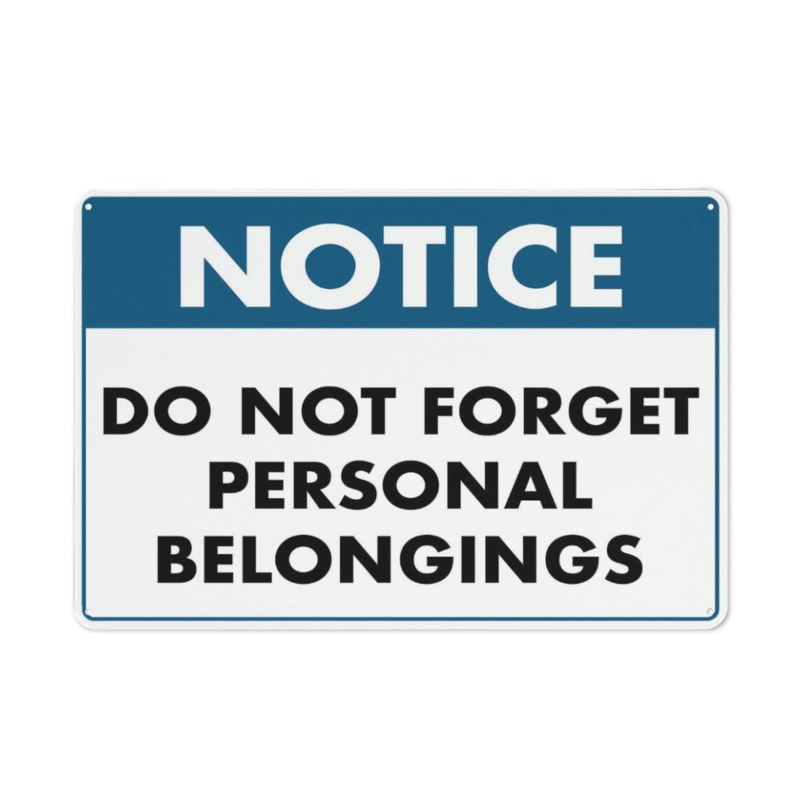 peiyeety Notice DoForget Personal Belongings Sign For Business - 8"x12" Rust Free Aluminum UV Printed, 4 Pre-Drilled Holes, Durable Weatherproof