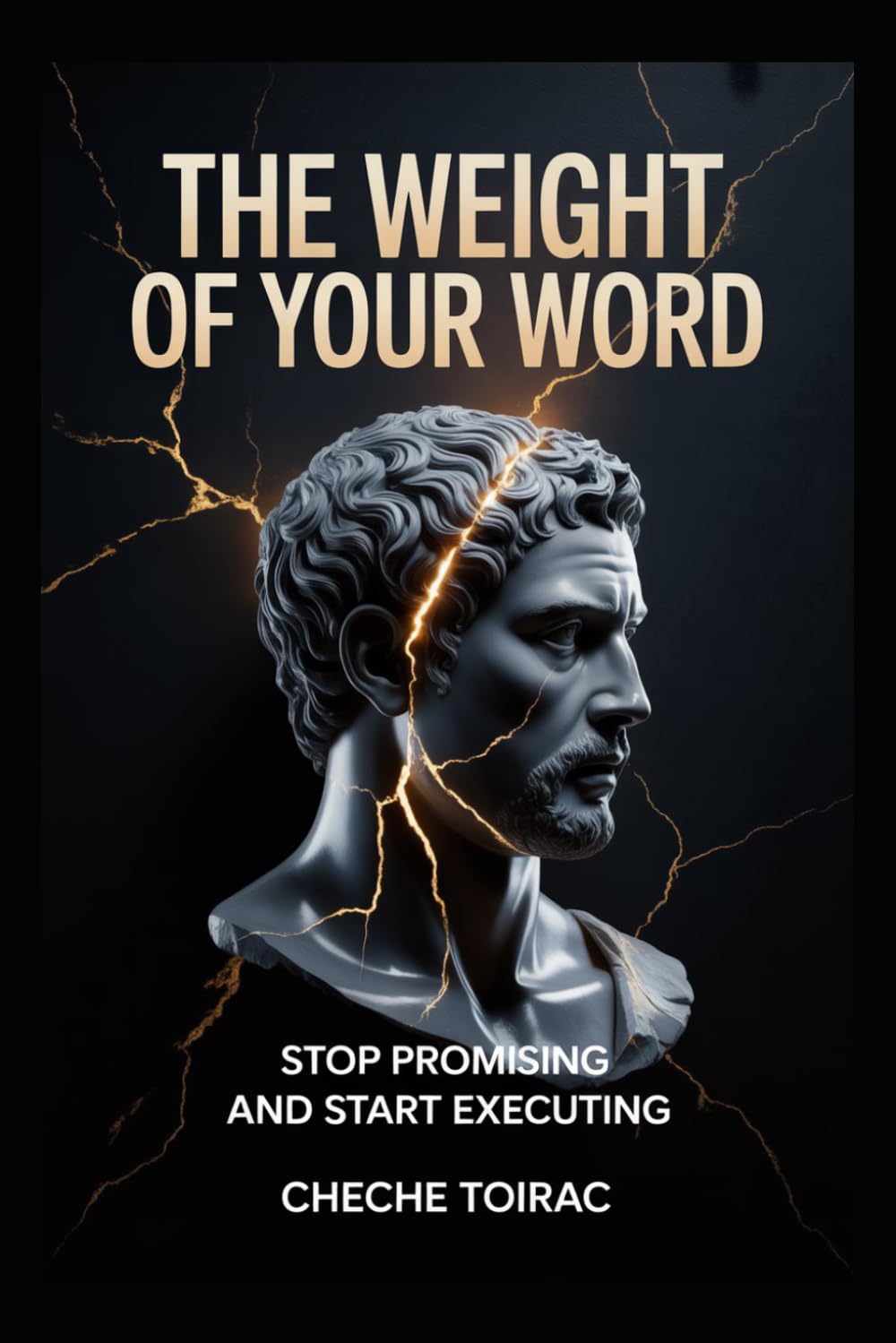 THE WEIGHT OF YOUR WORD: Stop Promising and Start Executing