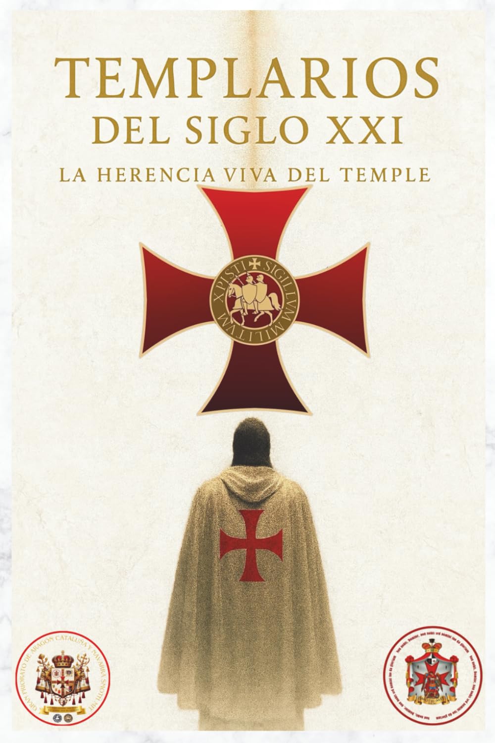 Templarios del siglo XXI: La herencia viva del Temple