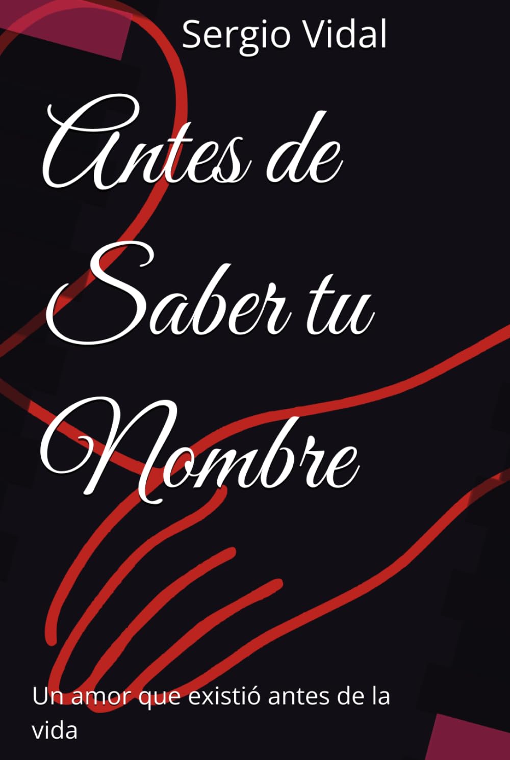 Antes de Saber tu Nombre: Un amor que existió antes de la vida