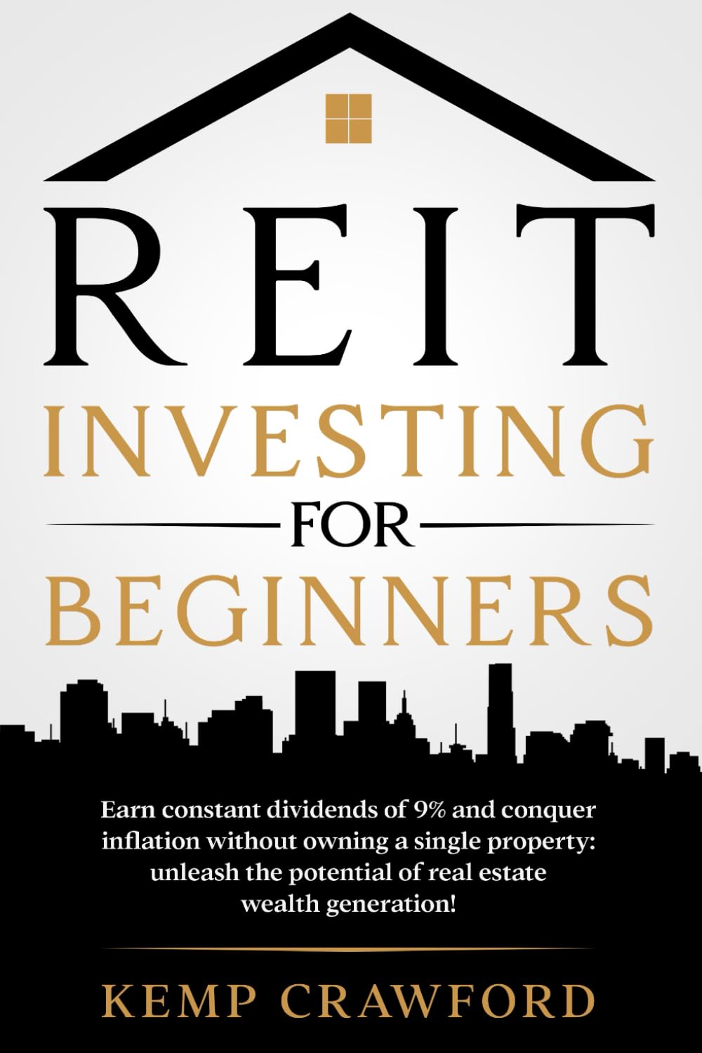 REIT INVESTING FOR BEGINNERS: Insider Secrets to Building Wealth and Achieving Real Estate Success Without Direct Ownership