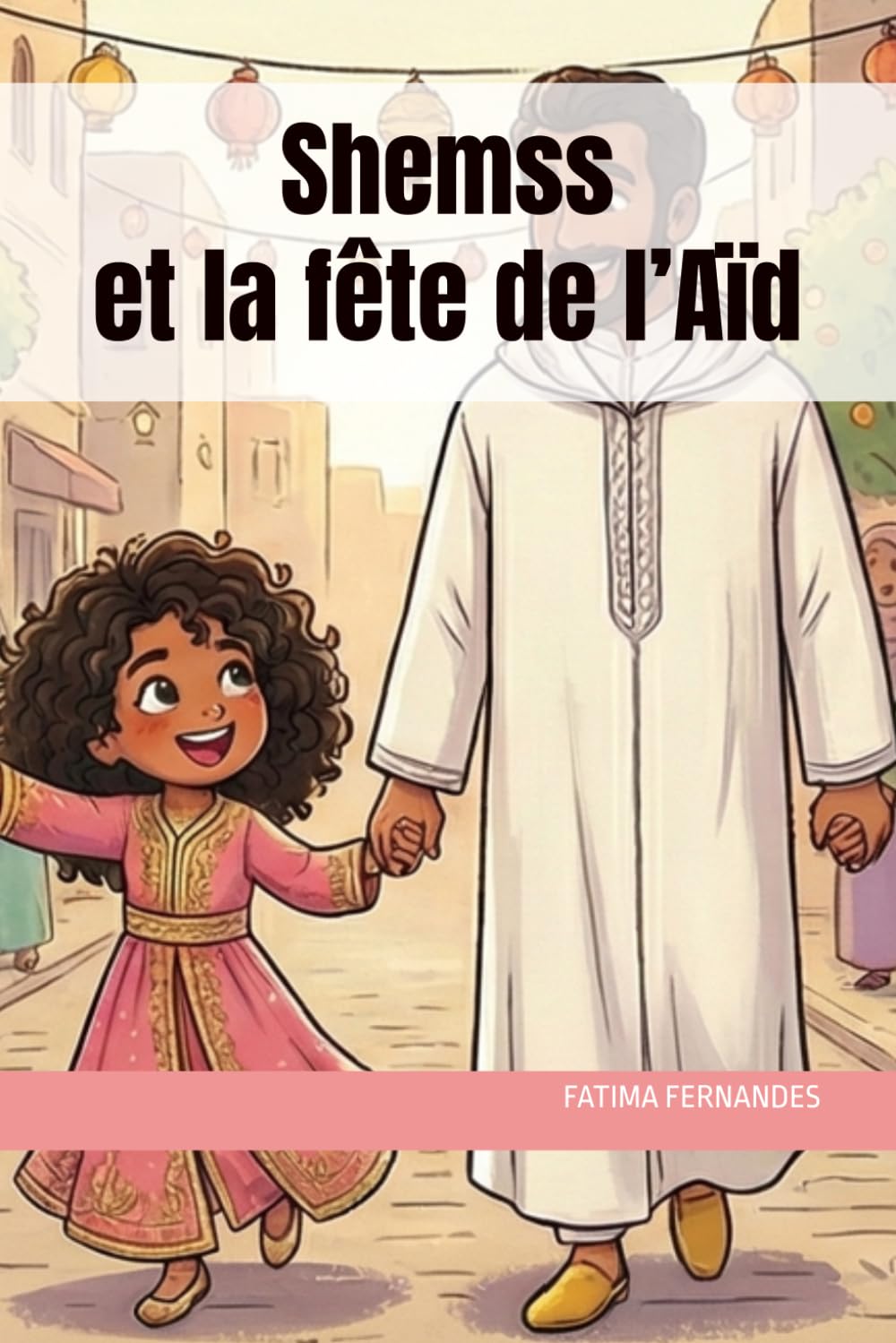 Shemss et la fête de l’Aïd (Entre France et Maroc : Les petits ponts du cœur)