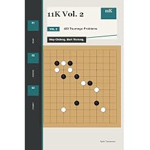 11K Vol. 2 480 Tsumego Problems Stop Clicking. Start Thinking.