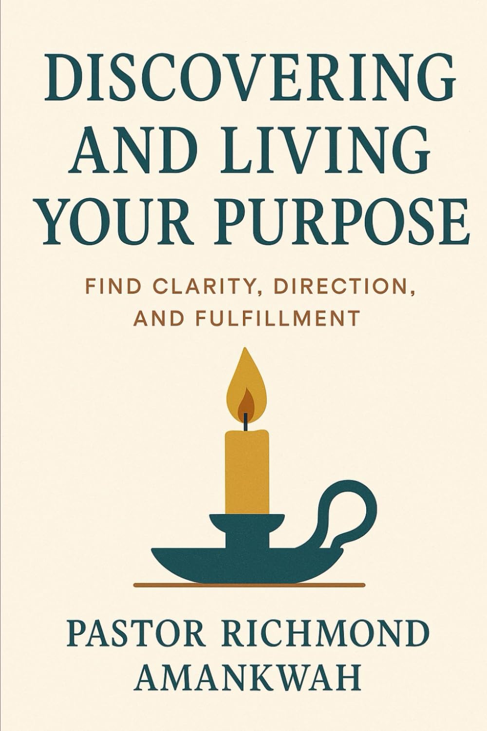 Discovering and Living Your Purpose